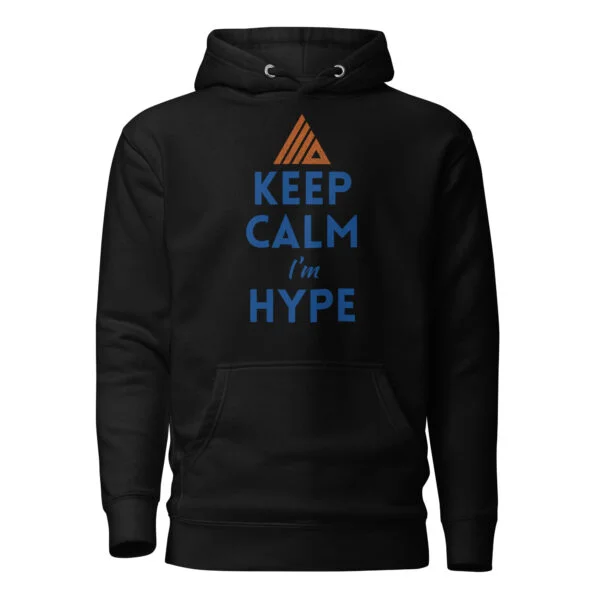 KEEP CALM Hype Hoodie